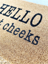 Load image into Gallery viewer, Kokosmatte&quot;Hello Sweet Cheeks&quot; Fußmatte funny floor mat
